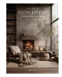 The Art Of Slow Living