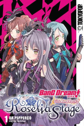 BanG Dream! Girls Band Party! Roselia Stage, Volume 1 - BanG Dream! Girls Band Party! Roselia Stage (Paperback)