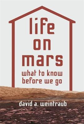 Life on Mars: What to Know Before We Go (Hardback)