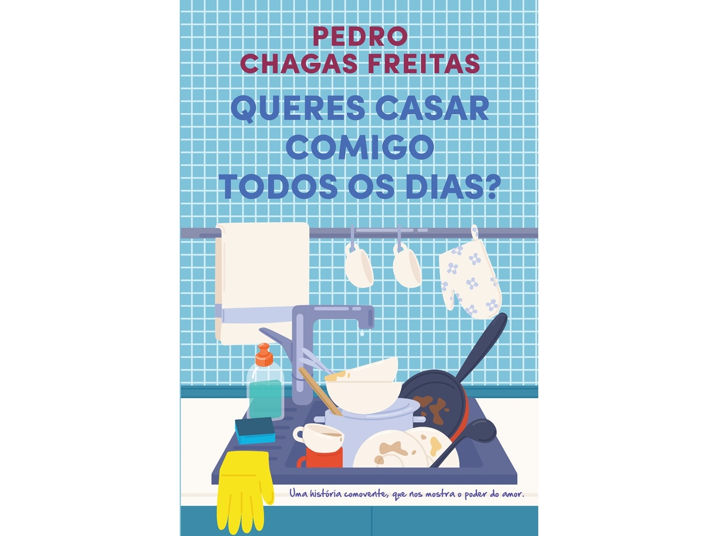 LIVRO QUERES CASAR COMIGO TODOS OS DIAS DE PEDRO CHAGAS FREITAS