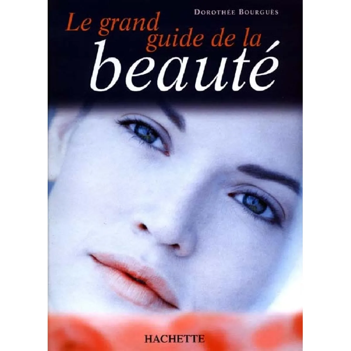 Le grand guide de la beauté · Occasion