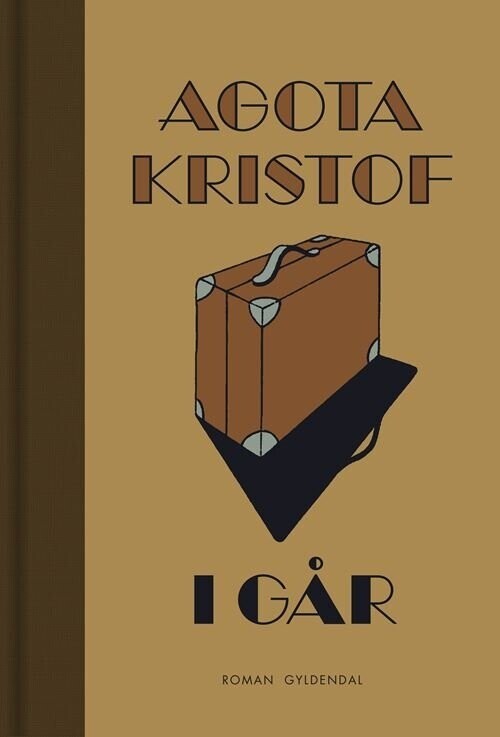 I Går - Agota Kristof - Bog