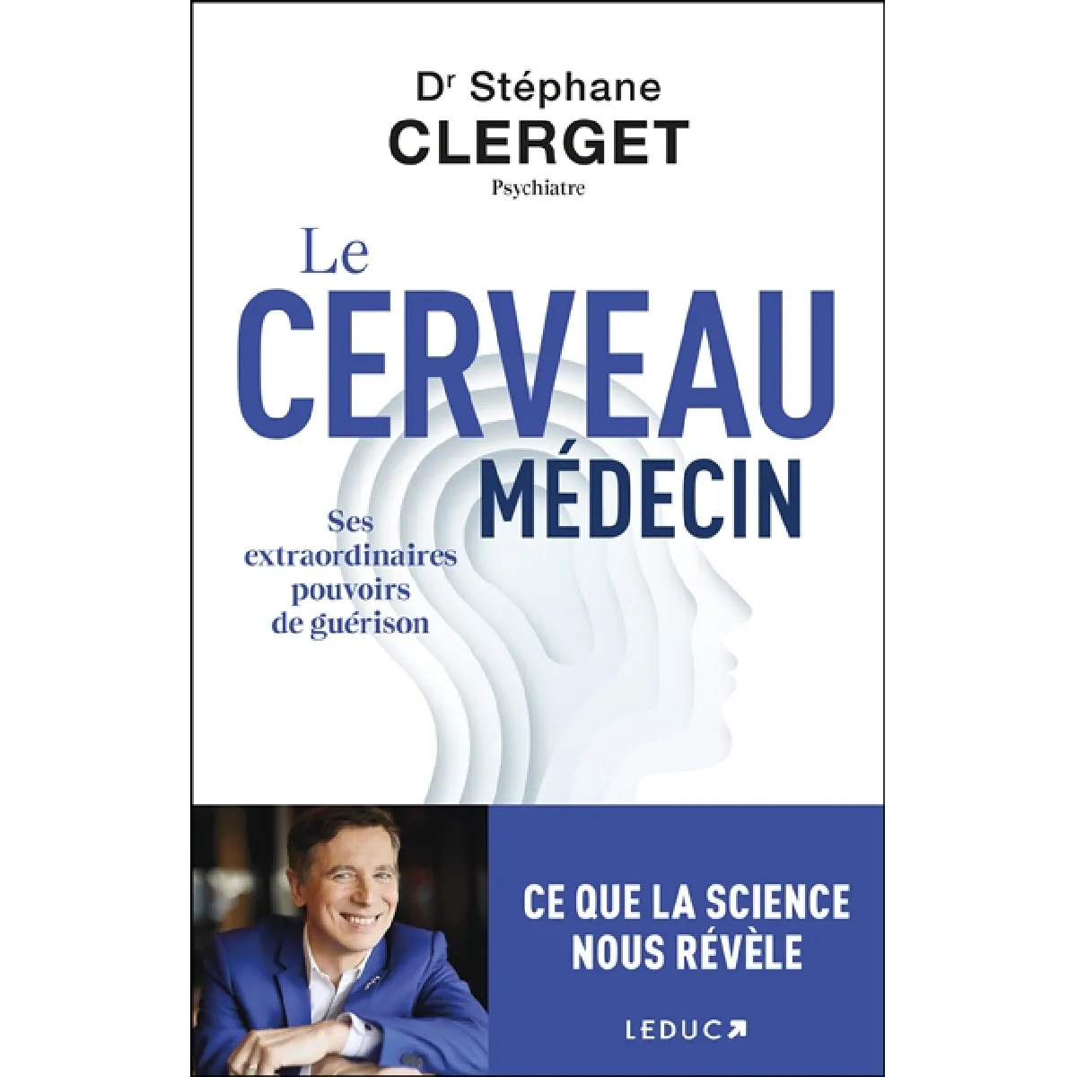 Le cerveau médecin : ses extraordinaires pouvoirs de guérison · Occasion