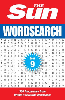 The Sun Wordsearch Book 9: 300 Fun Puzzles from Britain's Favourite Newspaper - The Sun Puzzle Books (Paperback)