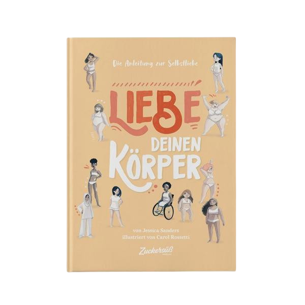 Liebe deinen Körper (Zuckersüss)