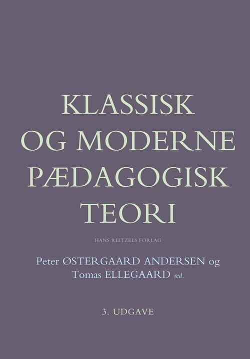 Klassisk Og Moderne Pædagogisk Teori - Klaus Nielsen - Bog