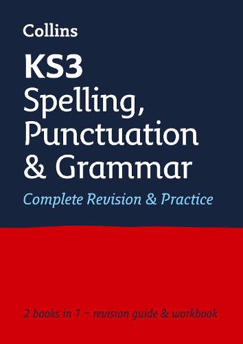 KS3 Spelling, Punctuation and Grammar All-in-One Complete Revision and Practice: Ideal for Years 7, 8 and 9 - Collins KS3 Revision (Paperback)