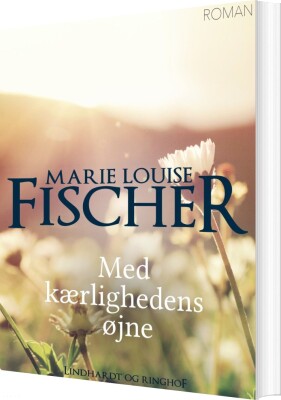 Med Kærlighedens Øjne - Marie Louise Fischer - Bog
