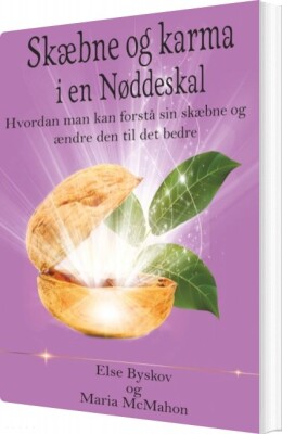 Skæbne Og Karma I En Nøddeskal - Else Byskov - Bog
