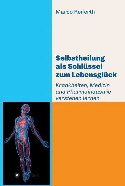 Selbstheilung als Schlüssel zum Lebensglück