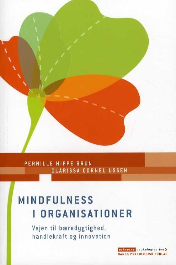 Mindfulness I Organisationer - Pernille Hippe Brun - Bog