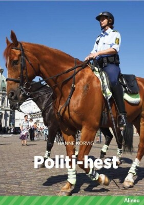Politi-Hest, Grøn Fagklub - Hanne Korvig - Bog