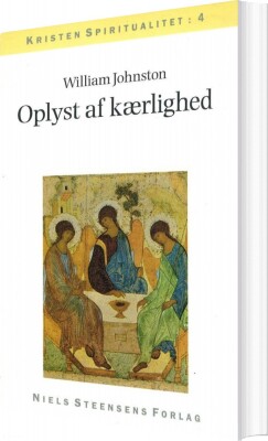 Oplyst Af Kærlighed - William Johnston - Bog