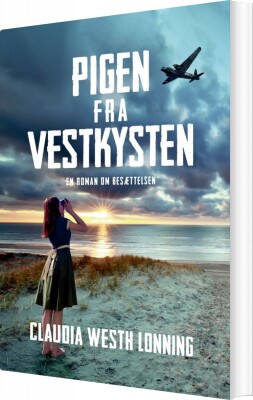 Pigen Fra Vestkysten - Claudia Westh Lonning - Bog