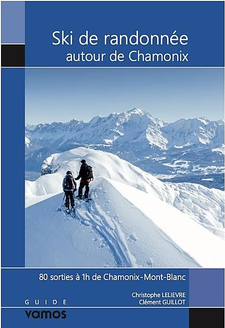 GUIDE VAMOS - SKI DE RANDONNEE AUTOUR DE CHAMONIX 2023