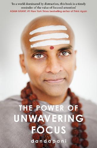 The Power of Unwavering Focus: Focus Your Mind, Find Joy and Manifest Your Goals (Paperback)