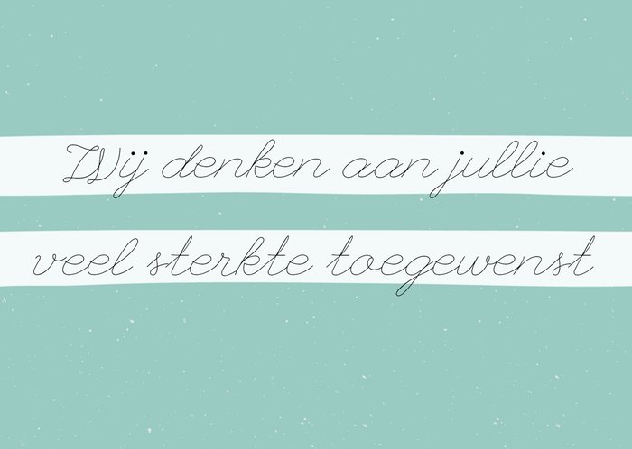 Greetz | Denken aan | We denken aan jullie