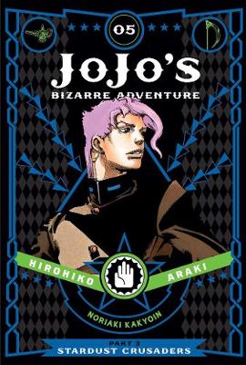 JoJo's Bizarre Adventure: Part 3-Stardust Crusaders, Vol. 5 - JoJo's Bizarre Adventure: Part 3-Stardust Crusaders 5 (Hardback)
