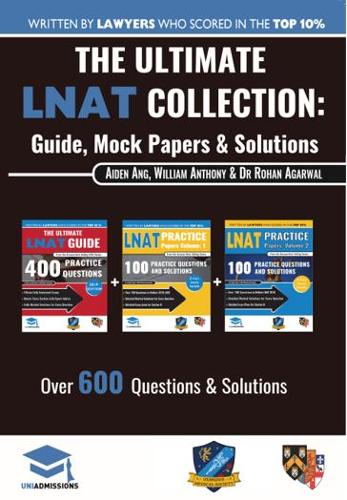 The Ultimate LNAT Collection: 3 Books In One, 600 Practice Questions & Solutions, Includes 4 Mock Papers, Detailed Essay Plans, 2019 Edition, Law National Aptitude Test, UniAdmissions (Paperback)