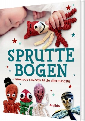 Spruttebogen - Hæklede Blæksprutter Til De Allermindste - Spruttegruppen - Bog