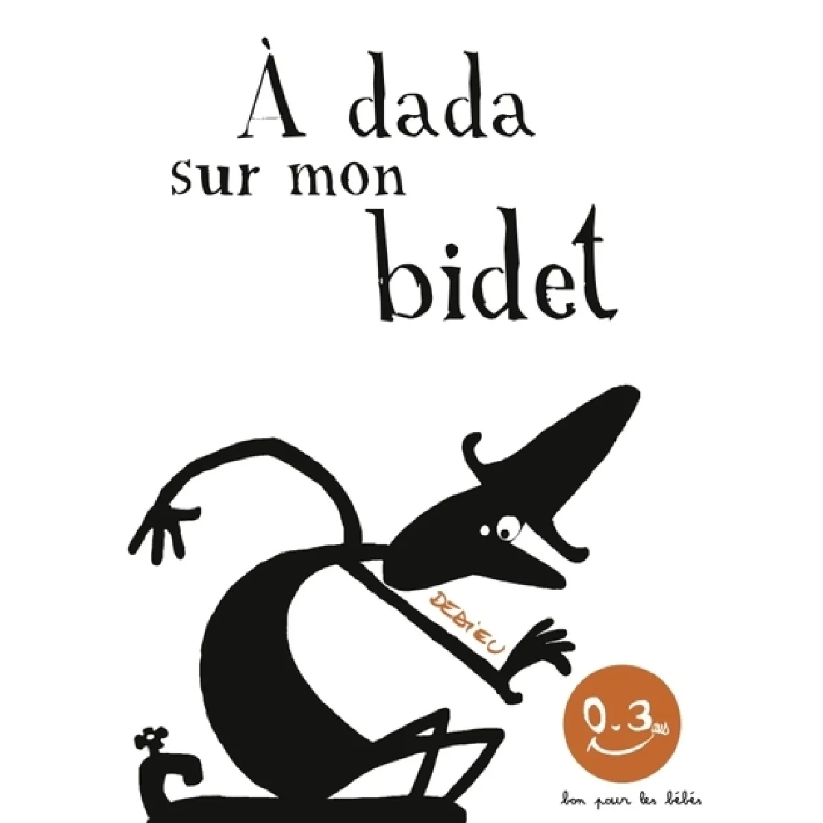 A dada sur mon bidet