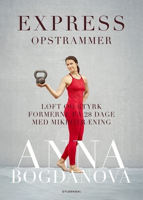 Express Opstrammer - Anna Bogdanova - Bog