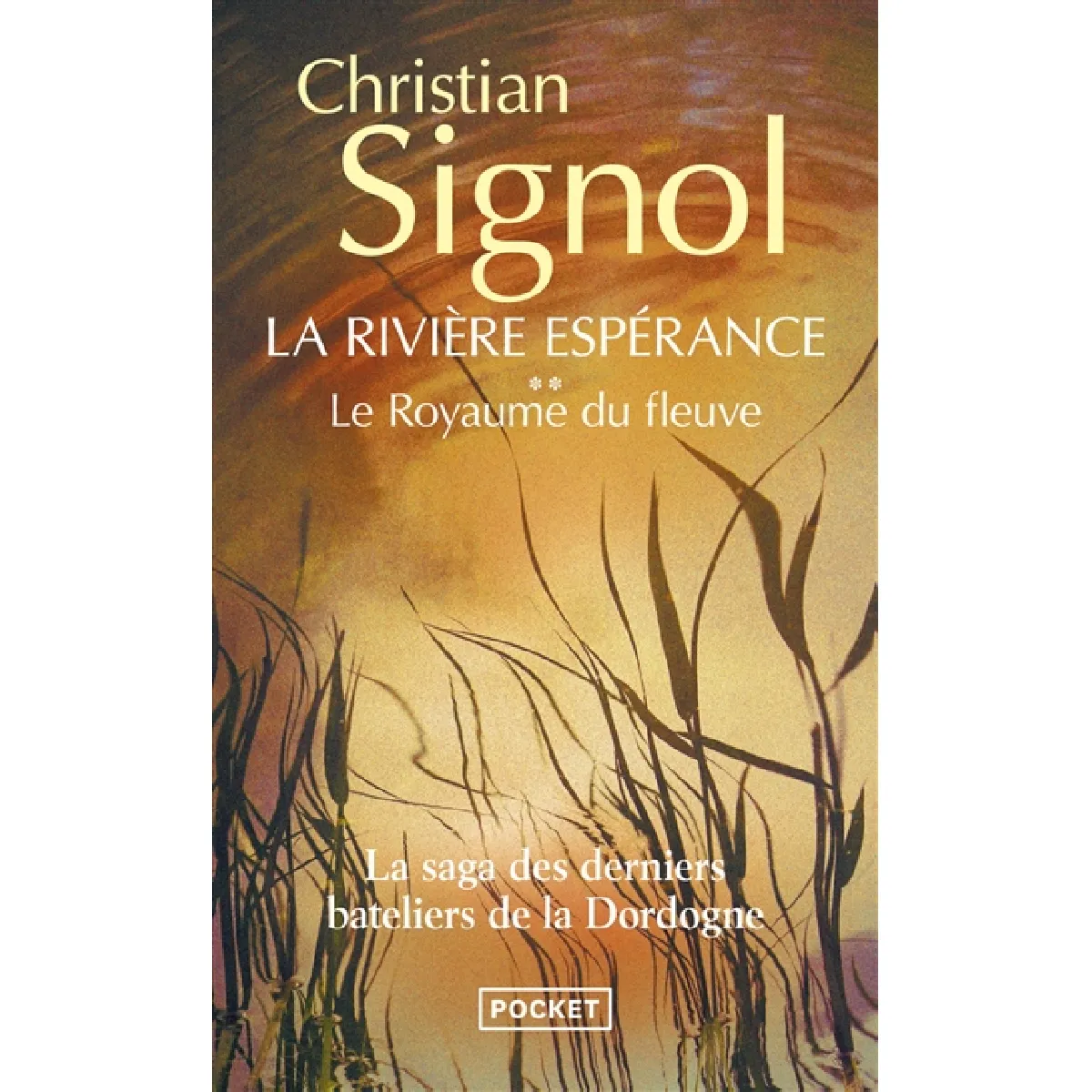 La rivière Espérance. Vol. 2. Le royaume du fleuve · Occasion