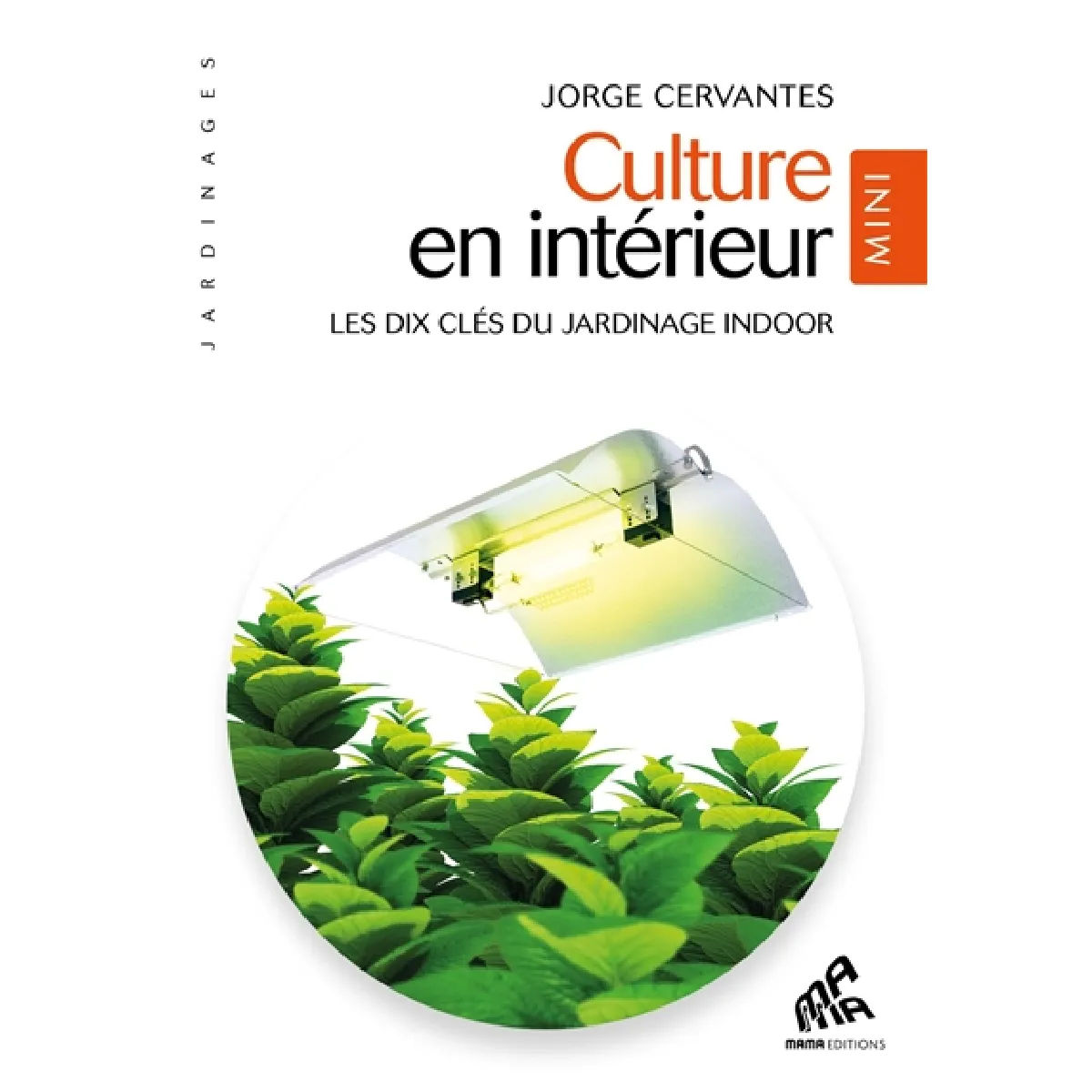 Culture en intérieur : les dix clés du jardinage indoor · Occasion