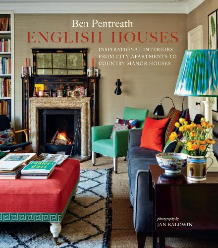 English Houses: Inspirational Interiors from City Apartments to Country Manor Houses (Hardback)
