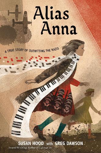 Alias Anna: A True Story of Outwitting the Nazis (Hardback)