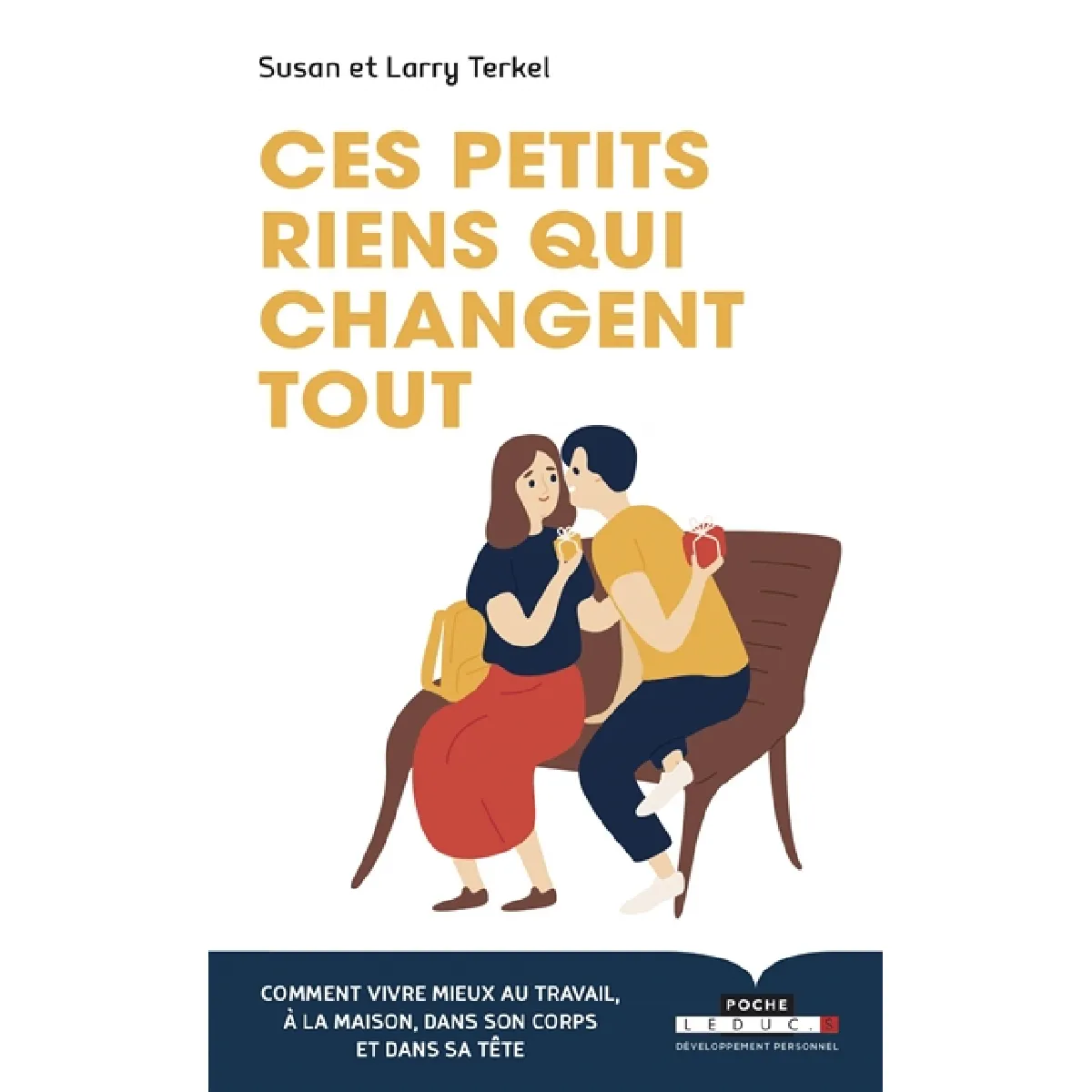 Ces petits riens qui changent tout : comment vivre mieux au travail, à la maison, dans son corps et dans sa tête · Occasion