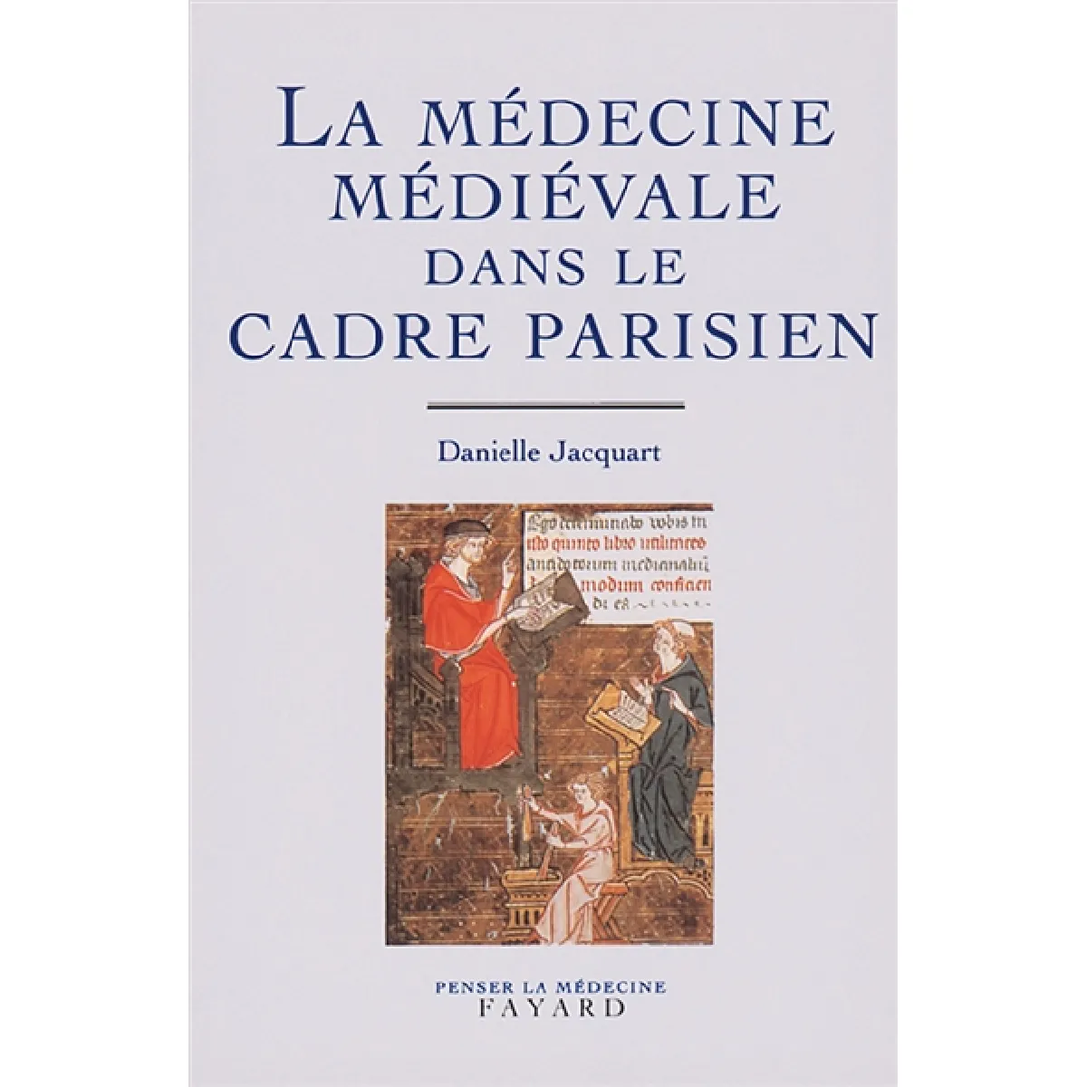 La médecine médiévale dans le cadre parisien · Occasion