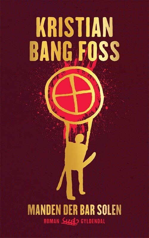 Manden Der Bar Solen - Kristian Bang Foss - Bog