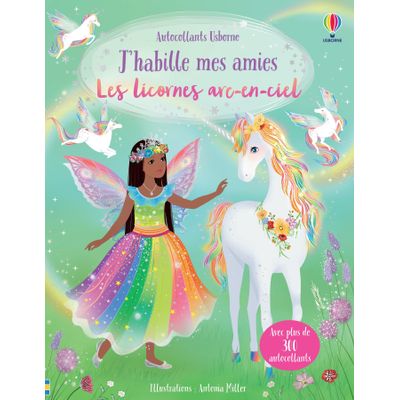 LES LICORNES ARC-EN-CIEL - J'HABILLE MES AMIES