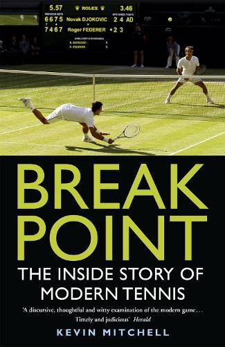 Break Point: The Inside Story of Modern Tennis (Paperback)