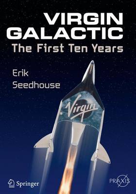 Virgin Galactic: The First Ten Years - Space Exploration (Paperback)