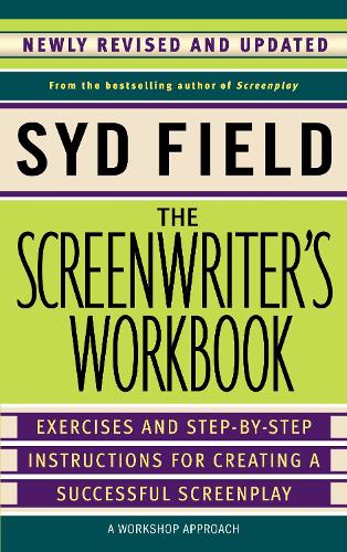 The Screenwriter's Workbook: Excercises and Step-By-Step Instructions for Creating a Successful Screenplay (Paperback)