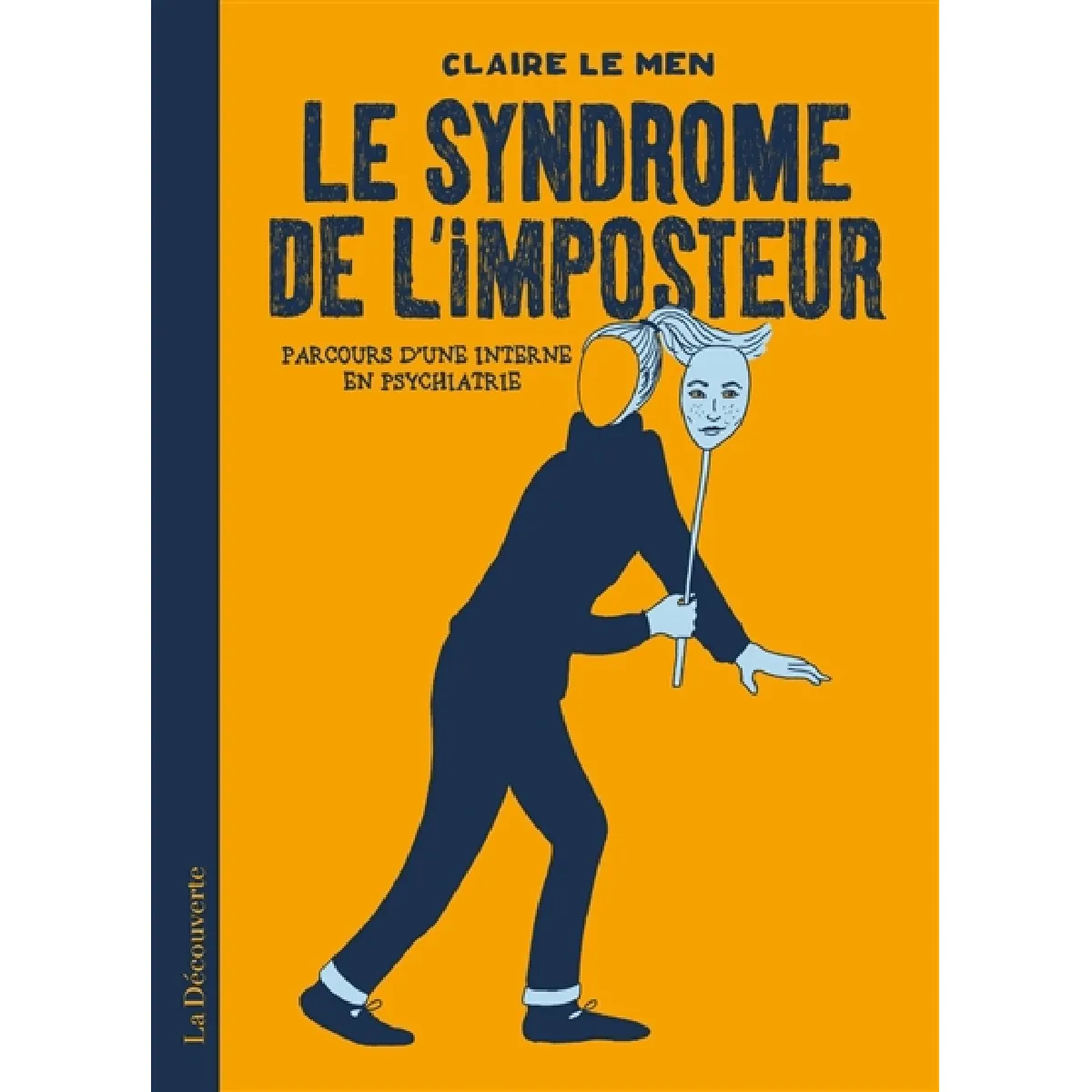Le syndrome de l'imposteur : parcours d'une interne en psychiatrie · Occasion