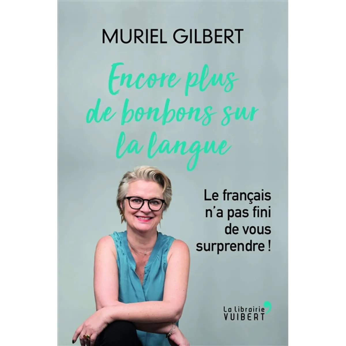 Encore plus de bonbons sur la langue : le français n'a pas fini de vous surprendre ! · Occasion