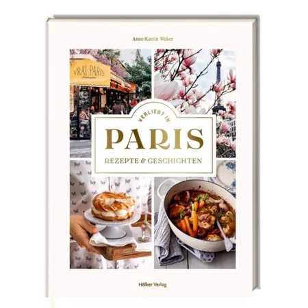 Hölker Verlag Verliebt in Paris - Rezepte und Geschichten
