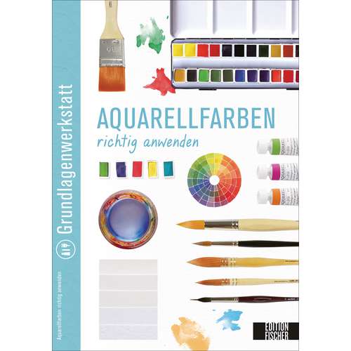Grundlagenwerkstatt: Aquarellfarben richtig anwenden