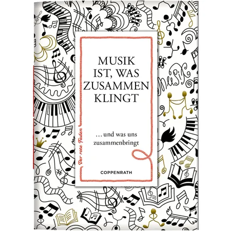 Coppenrath Verlag Der rote Faden No. 195: Musik ist, was zusammen klingt