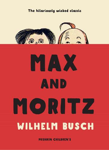 Max and Moritz (Paperback)