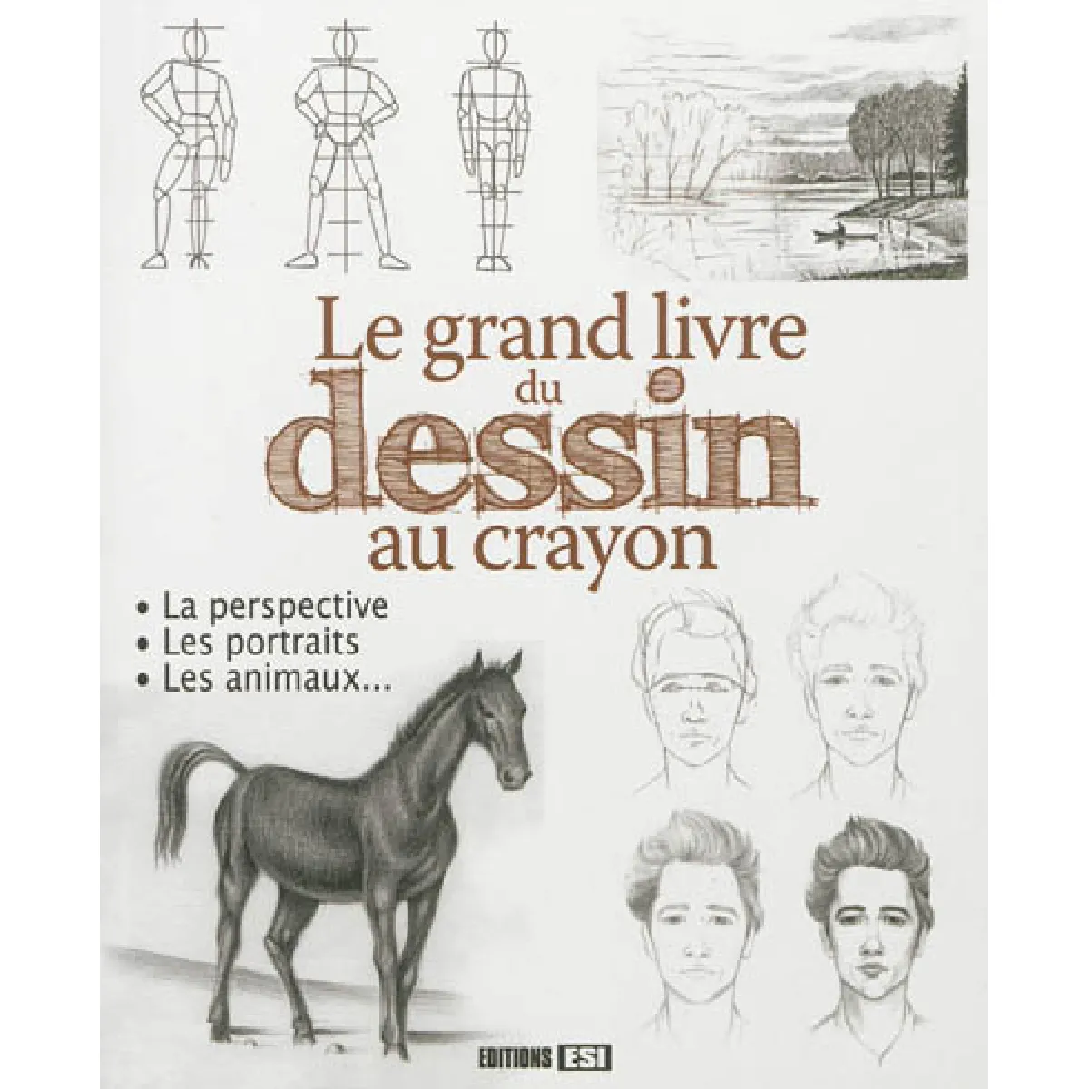 Le grand livre du dessin au crayon : la perspective, les portraits, les animaux... · Occasion