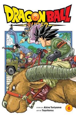 Dragon Ball Super, Vol. 6 - Dragon Ball Super 6 (Paperback)