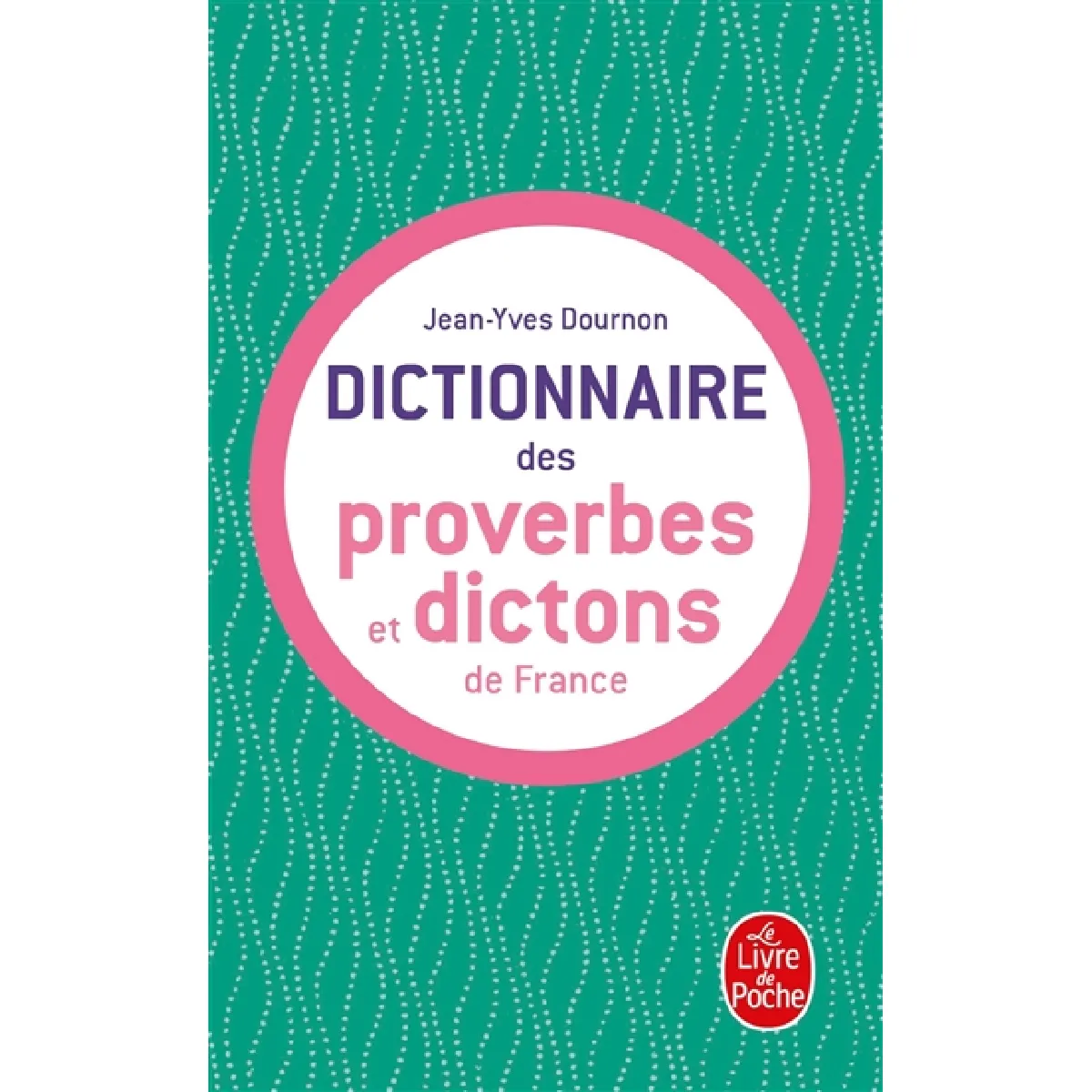 Le dictionnaire des proverbes et des dictons de France · Occasion