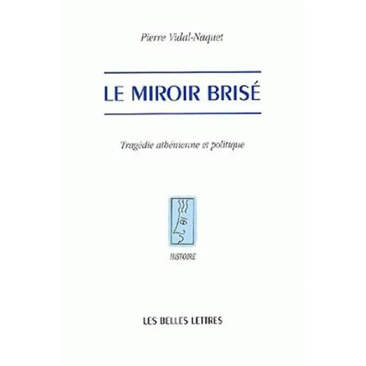 Le miroir brisé : tragédie athénienne et politique · Occasion