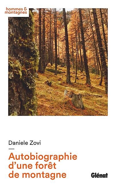 GLENAT - AUTOBIOGRAPHIE D'UNE FORET DE MONTAGNE