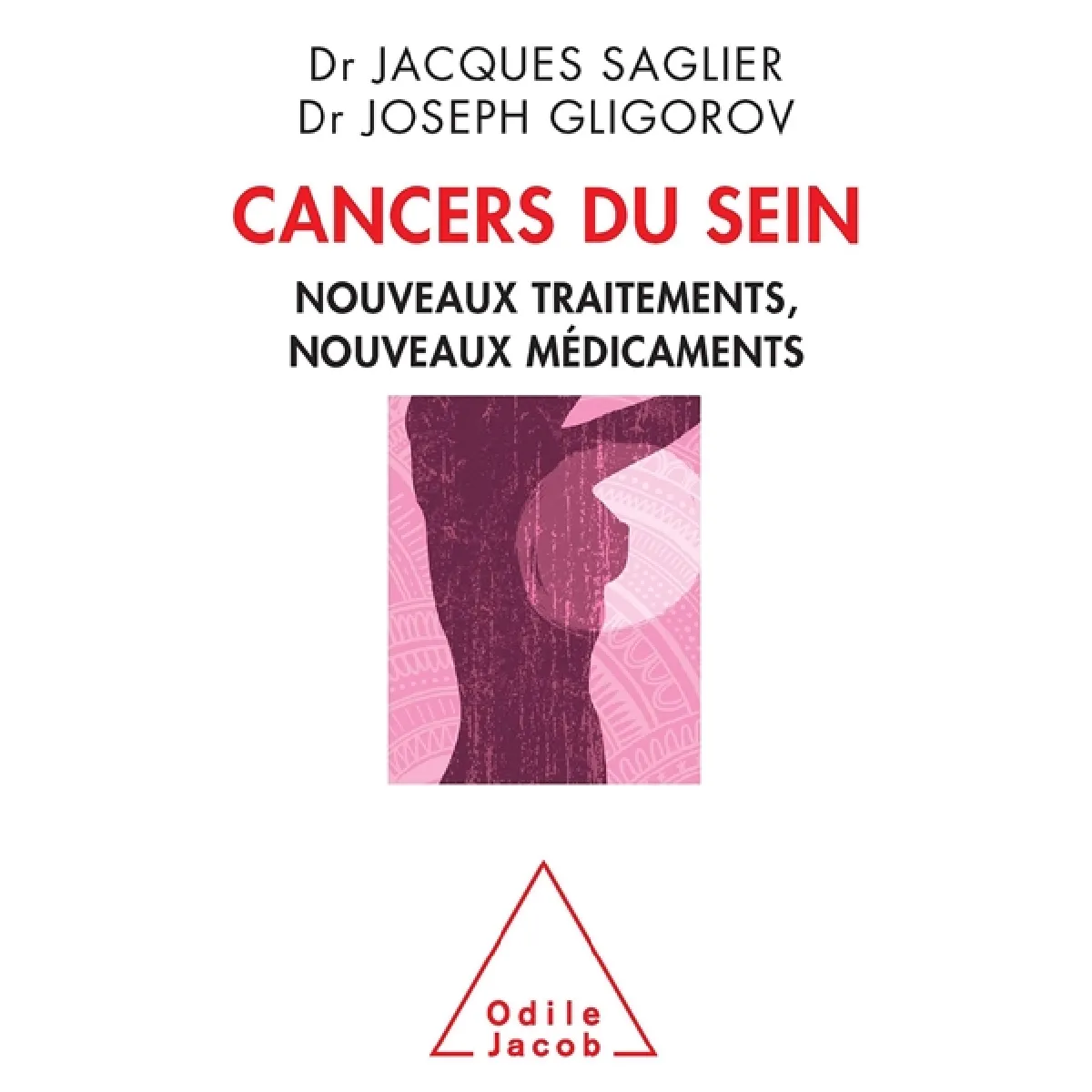 Cancers du sein : nouveaux traitements, nouveaux médicaments · Occasion