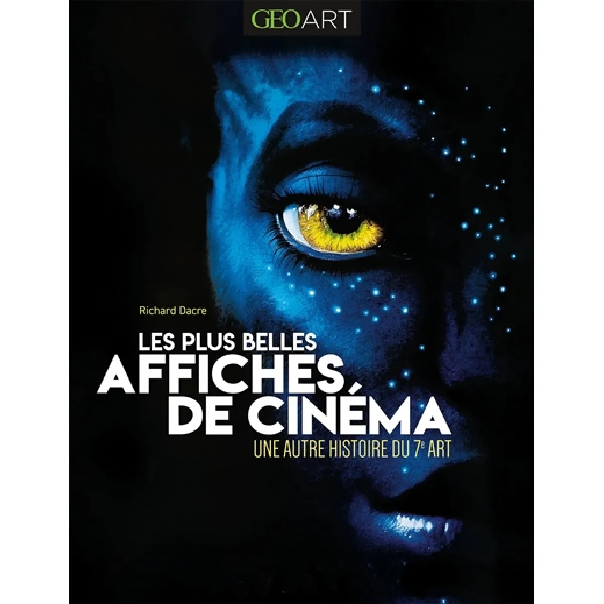 Les plus belles affiches de cinéma : une autre histoire du 7e art · Occasion